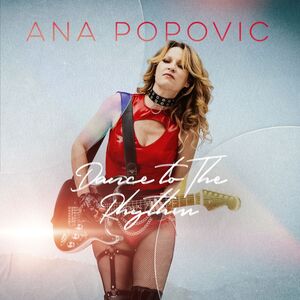 Dance to the Rhythm , Ana Popovic