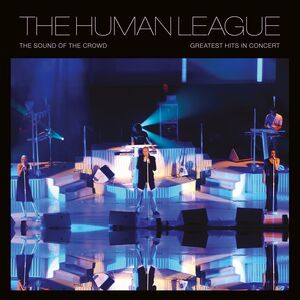 The Sound Of The Crowd: Greatest Hits Live , The Human League
