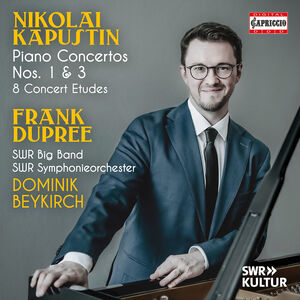 Nikolai Kapustin: Piano Concertos Nos. 1 & 3; 8 Concert Etudes , Frank Dupree