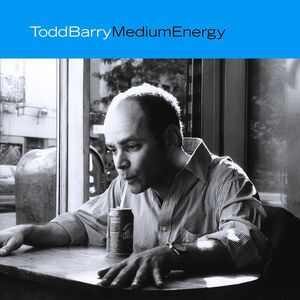 Medium Energy [Explicit Content] , Todd Barry
