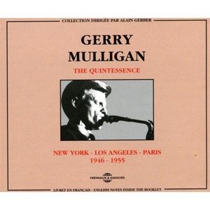 Quintessence-New York Los Angeles Paris 1946-1955 , Gerry Mulligan