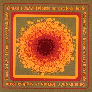 Smooth Jazz tribute to Erykah Badu , Smooth Jazz Tribute