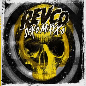 Sex-O Mixxx-O , Revolting Cocks