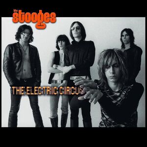 Electric Circus , The Stooges