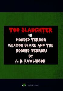 Sexton Blake and the Hooded Terror , Tod Slaughter