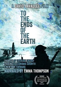 To The Ends Of The Earth: The Rise Of Extreme Energy