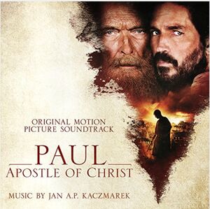 Paul, Apostle of Christ (Original Soundtrack) , Jan A.P. Kaczmarek