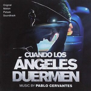 Cuando Los Ángeles Duermen (When Angels Sleep) (Original Soundtrack) [Import]