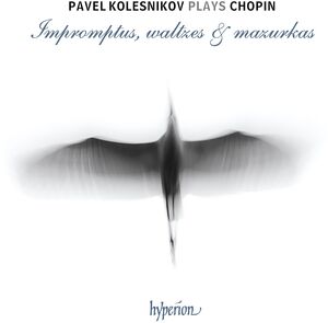 Impromptus /  Waltzes & Mazurkas , Pavel Kolesnikov