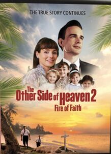 The Other Side Of Heaven 2: Fire Of Faith