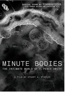 Minute Bodies: Intimate World Of F Percy Smith