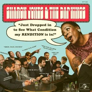 Just Dropped In (to See What Condition My Rendition Was In) , Sharon Jones & the Dap-Kings