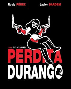 Perdita Durango (aka Dance With the Devil)