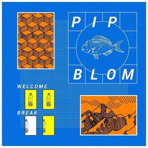 Welcome Break , Pip Blom