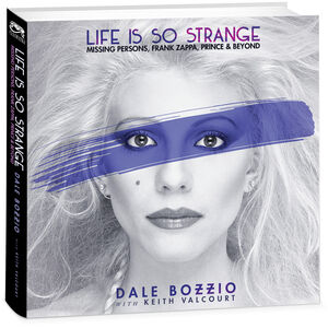 Life Is So Strange - Missing Persons, Frank Zappa, Prince & Beyond