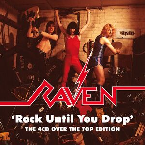 Rock Until You Dro: The Over The Top Edition [Import] , Raven