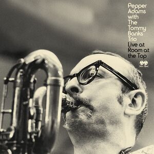 Live At Room At The Top , Pepper Adams