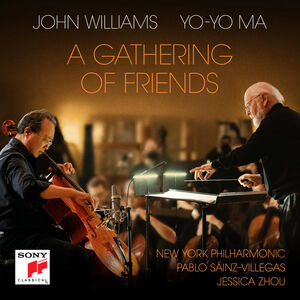 Gathering of Friends , John Williams & Yo-Yo Ma