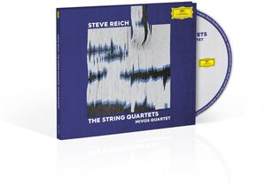Steve Reich: The String Quartets , Mivos Quartet