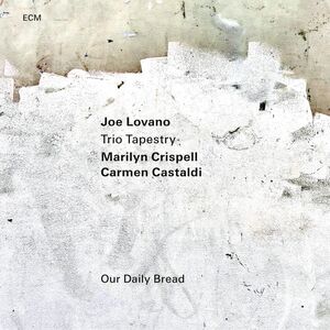 Our Daily Bread , Joe Lovano
