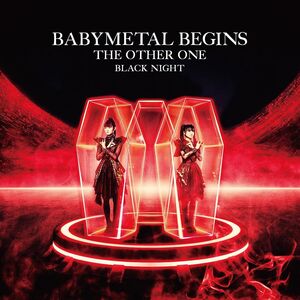 Babymetal Begins - The Other One - Black Night [Import]
