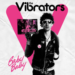 Baby Baby , The Vibrators