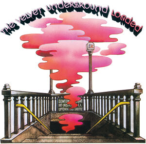 Loaded (Fully Re-Loaded Edition) , The Velvet Underground
