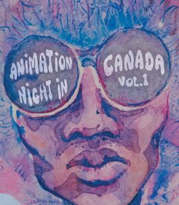 Animation Night in Canada, Volume 1