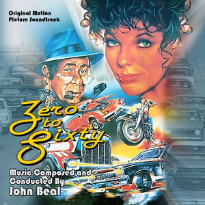 Zero To Sixty (Original Soundtrack) , John Beal