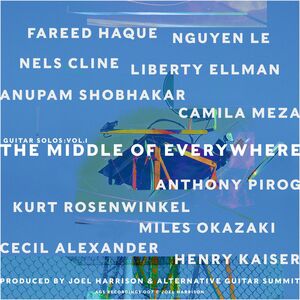 Middle Of Everywhere: Guitar Solos 1 , Alternative Guitar Summit