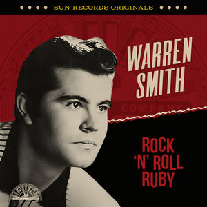 Sun Records Originals: Rock 'n' Roll Ruby , Warren Smith