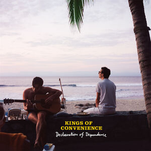Declaration of Dependence , Kings of Convenience