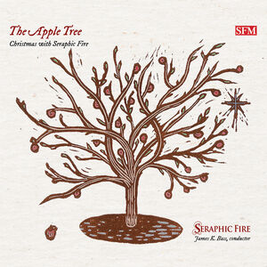 Apple Tree - Christmas with Seraphic Fire