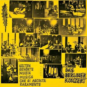Das Berliner Konzert , Selten Gehorte Musik