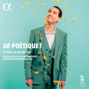 So Poetique! , Cyrille Dubois