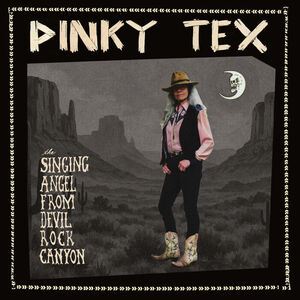 The Singing Angel From Devil Rock Canyon , Pinky Tex