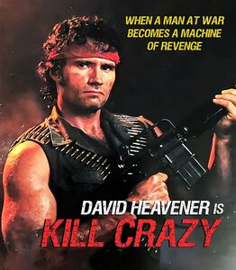 Kill Crazy , David Heavener