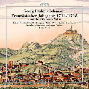 Franzosischer Jahrgang 1714/ 1715 - Complete Cantatas, Vol. 6 , Anna Feith