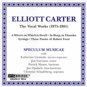 Vocal Works , Elliott Carter