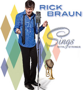Sings with Strings , Rick Braun