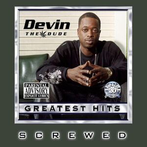Greatest Hits , Devin the Dude