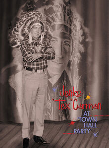 At Town Hall Party , Jenks "Tex" Carman