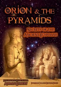 Orion and Pyramids: Secrets of Ancient Egyptians