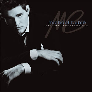 Call Me Irresponsible , Michael Bublé