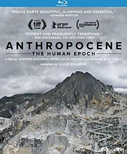 Anthropocene: The Human Epoch 