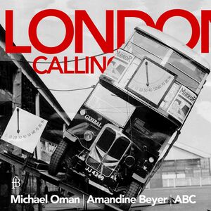 London Calling , Michael Oman Amandine Beyer Austrian Baroque Company