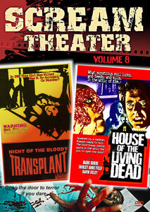 Scream Theater Volume 8 (House of the Living Dead /  Night of the Bloody Transplant)