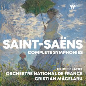 Saint-Saens: Complete Symphonies , Olivier Latry