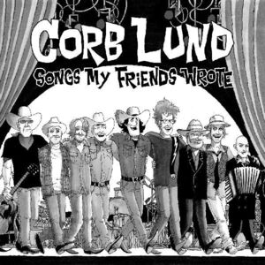 Songs My Friends Wrote , Corb Lund