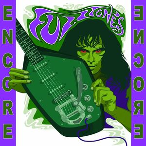 Encore , The Fuzztones